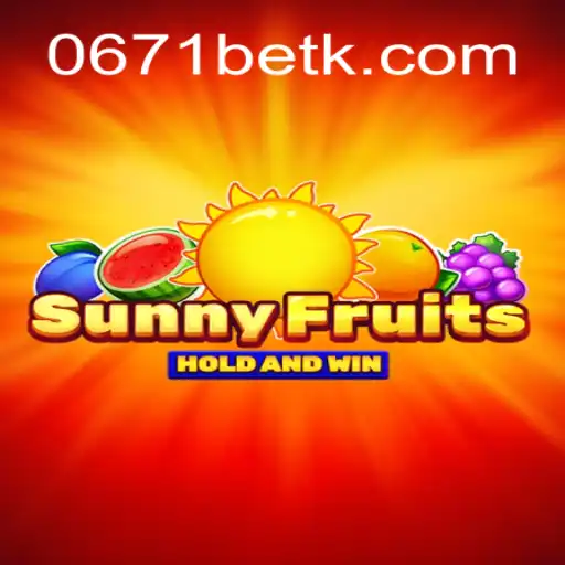 Explore o Encantador Mundo do Jogo SunnyFruits com 0671bet